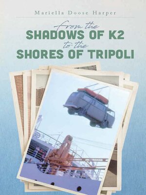 cover image of From the Shadows of K2 to the Shores of Tripoli